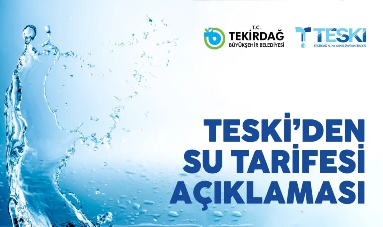 TESKİ'den Su Tarifesi Bilgilendirmesi