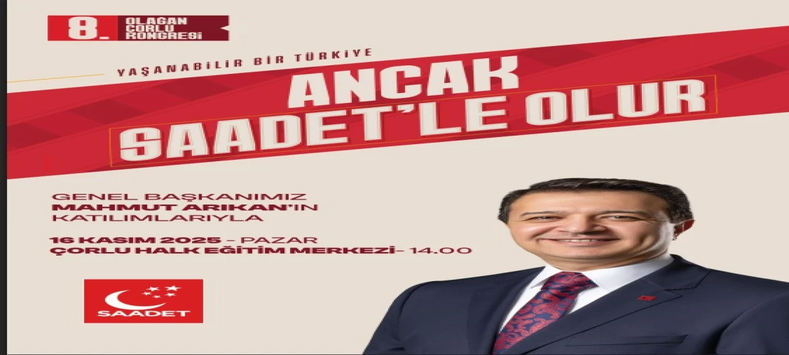 Saadet Partisi Kongreye Hazırlanıyor
