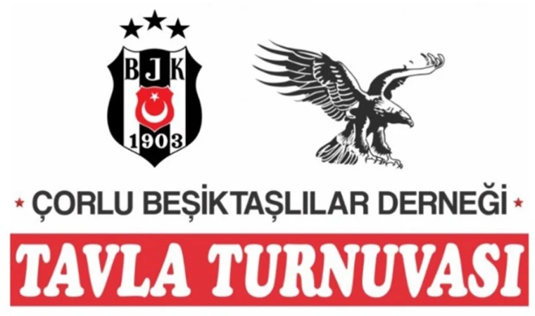 Çorlu Beşiktaşlılar Derneği’nden Geleneksel Tavla Turnuvası