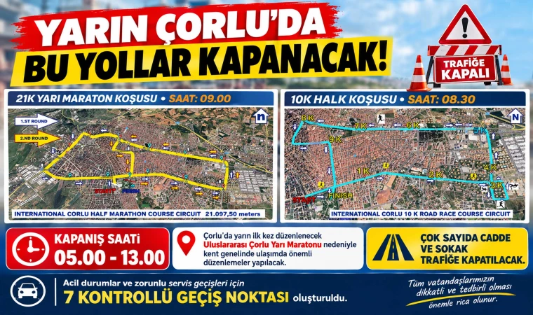 Yarın Çorlu’da Bu Yollar Kapanacak!