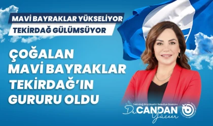 CANDAN BAŞKAN: “ÇOĞALAN MAVİ BAYRAKLAR TEKİRDAĞ’IN GURURUDUR”