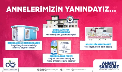 Çorlu Belediyesinden Annelere Özel Sosyal Destek Projeleri