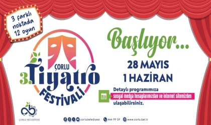 Tiyatro Festivali 28 Mayıs’ta Başlıyor
